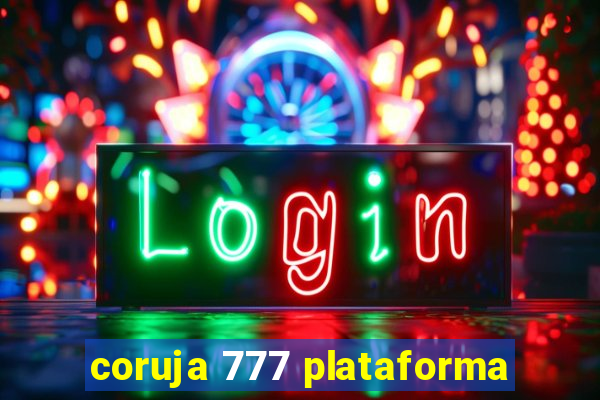 coruja 777 plataforma